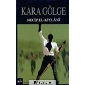 KARA GÖLGE - NECIB EL-KIYLANI