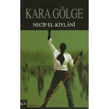 KARA GÖLGE - NECIB EL-KIYLANI