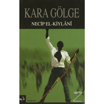 KARA GÖLGE - NECIB EL-KIYLANI