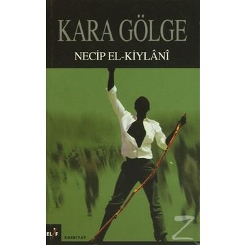 KARA GÖLGE - NECIB EL-KIYLANI