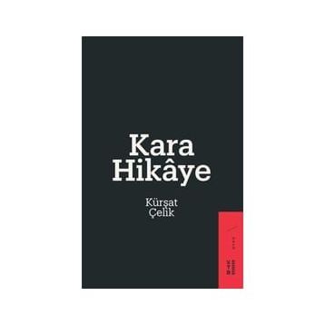 Kara Hikaye - Kürşat Çelik
