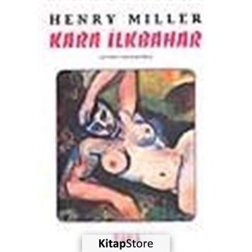 KARA İLKBAHAR - HENRY MILLER