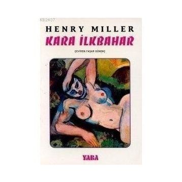 KARA İLKBAHAR - HENRY MILLER