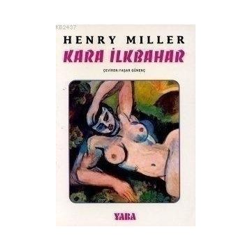 KARA İLKBAHAR - HENRY MILLER