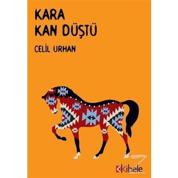 Kara Kan Düştü - Celil Urhan