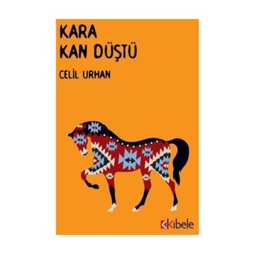 Kara Kan Düştü - Celil Urhan