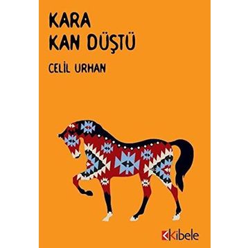 Kara Kan Düştü - Celil Urhan