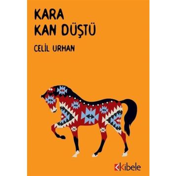 Kara Kan Düştü - Celil Urhan
