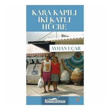 Kara Kapılı İki Katlı Hücre - Ayhan Uçar