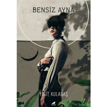 Kara Karga Yayınları Bensiz Ayna