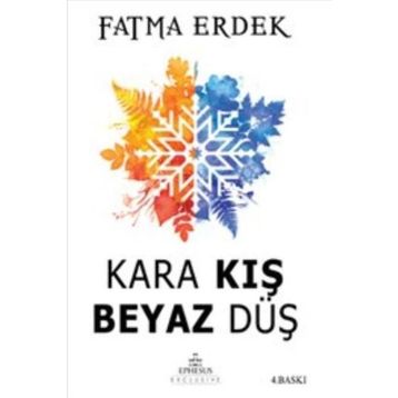 Kara Kış Beyaz Düş - Fatma Erdek