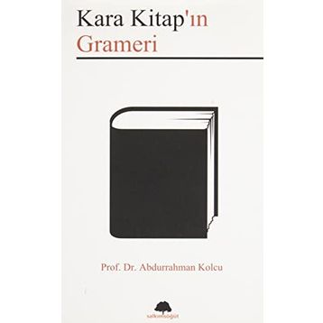 Kara Kitap’ın Grameri - Abdurrahman Kolcu