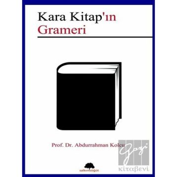 Kara Kitap’ın Grameri - Abdurrahman Kolcu