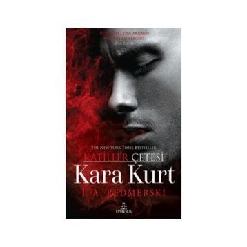 Kara Kurt - Katiller Çetesi - J. A. Redmerski