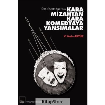 Kara Mizahtan Kara Komedyaya Yansımalar - V. Yasin Akyüz