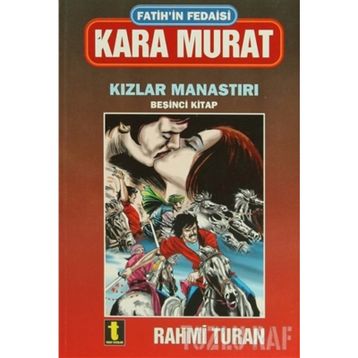 Kara Murat 5 Kızlar Manastırı - Rahmi Turan