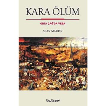 KARA ÖLÜM ORTA ÇAĞDA VEBA - SEAN MARTIN