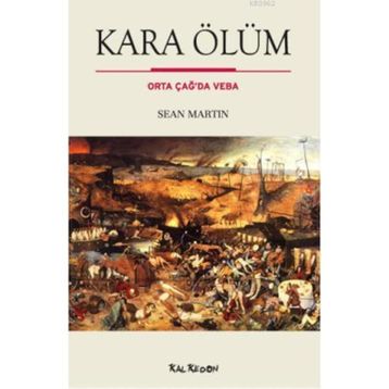 KARA ÖLÜM ORTA ÇAĞDA VEBA - SEAN MARTIN