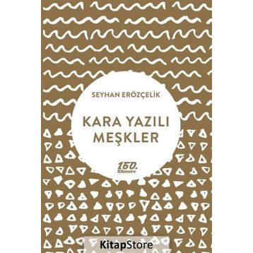Kara Yazılı Meşkler / Seyhan Erözçelik