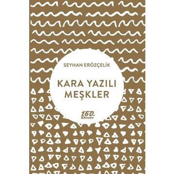 Kara Yazılı Meşkler / Seyhan Erözçelik