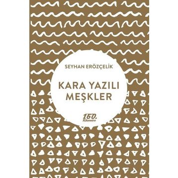 Kara Yazılı Meşkler / Seyhan Erözçelik