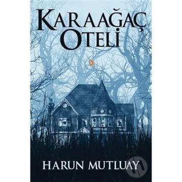 Karaağaç Oteli - Harun Mutluay