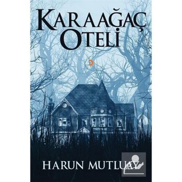 Karaağaç Oteli - Harun Mutluay