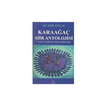 Karaağaç Şiir Antolojisi - Ali Adil Atalay