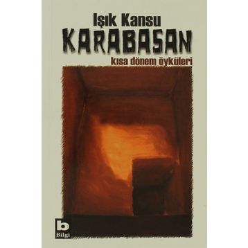Karabasan Kısa Dönem Öyküleri - Işık Kansu