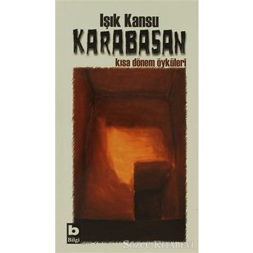 Karabasan Kısa Dönem Öyküleri - Işık Kansu