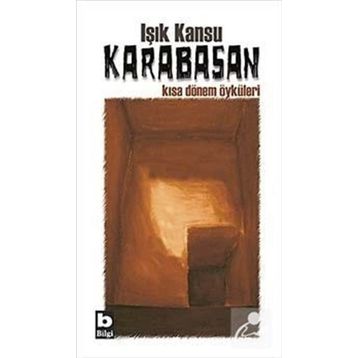 Karabasan Kısa Dönem Öyküleri - Işık Kansu