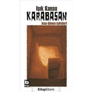 Karabasan Kısa Dönem Öyküleri - Işık Kansu
