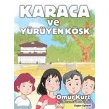 Karaca ve Yürüyen Köşk - Ömür Kurt