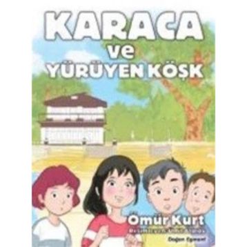 Karaca ve Yürüyen Köşk - Ömür Kurt