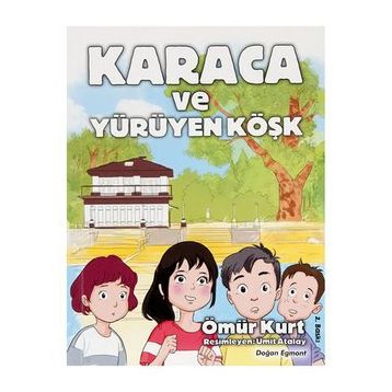 Karaca ve Yürüyen Köşk - Ömür Kurt