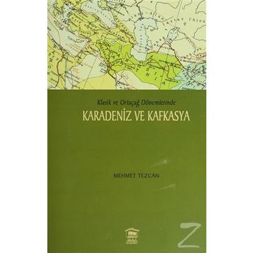 Karadeniz ve Kafkasya - Mehmet Tezcan
