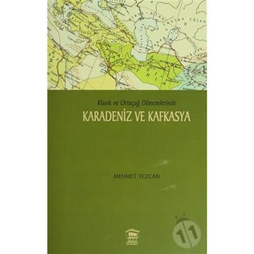 Karadeniz ve Kafkasya - Mehmet Tezcan
