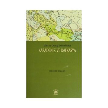 Karadeniz ve Kafkasya - Mehmet Tezcan