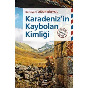 Karadeniz’in Kaybolan Kimliği - Uğur Biryol