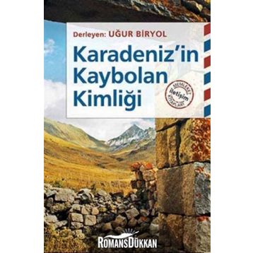 Karadeniz’in Kaybolan Kimliği - Uğur Biryol