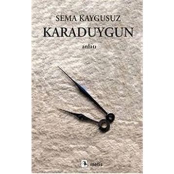 KARADUYGUN - SEMA KAYGUSUZ