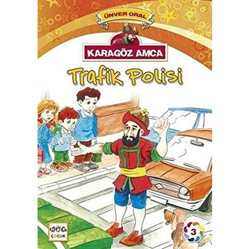Karagöz Amca - 3 Trafik Polisi - Ünver Oral
