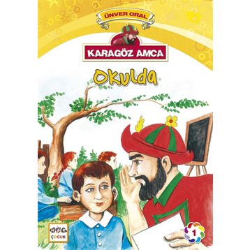 Karagöz Amca Okulda - Ünver Oral