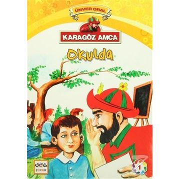 Karagöz Amca Okulda - Ünver Oral