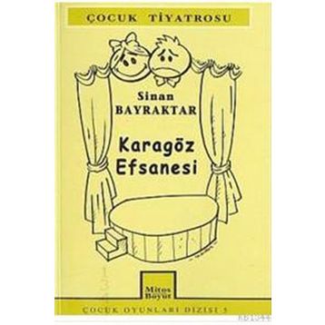 KARAGÖZ EFSANESI - SINAN BAYRAKTAR