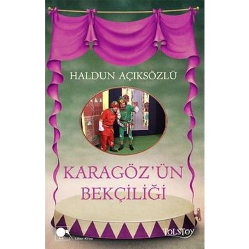 Karagöz’ün Bekçiliği - Haldun Açıksözlü