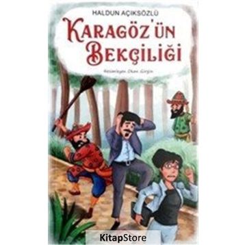 Karagöz’ün Bekçiliği - Haldun Açıksözlü