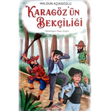 Karagöz’ün Bekçiliği - Haldun Açıksözlü