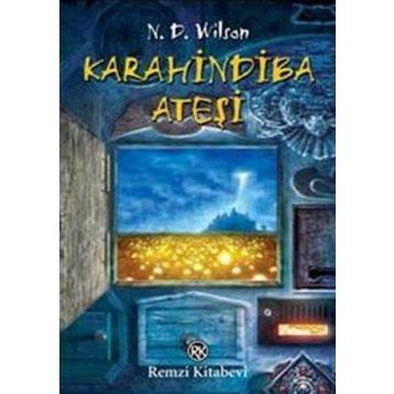 KARAHINDIBA ATEŞİ - N. D. WILSON