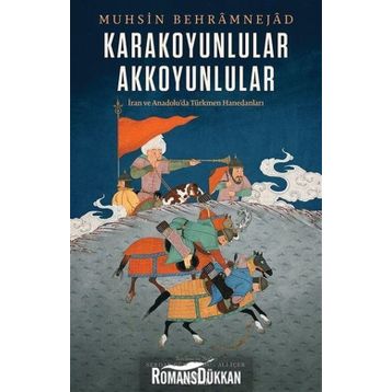 Karakoyunlular - Akkoyunlular / Muhsin Behram Nejad